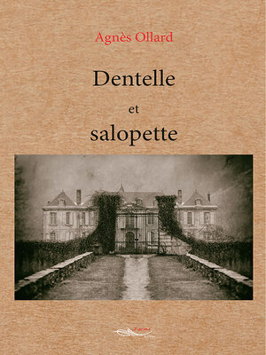 cover image of Dentelle et salopette
